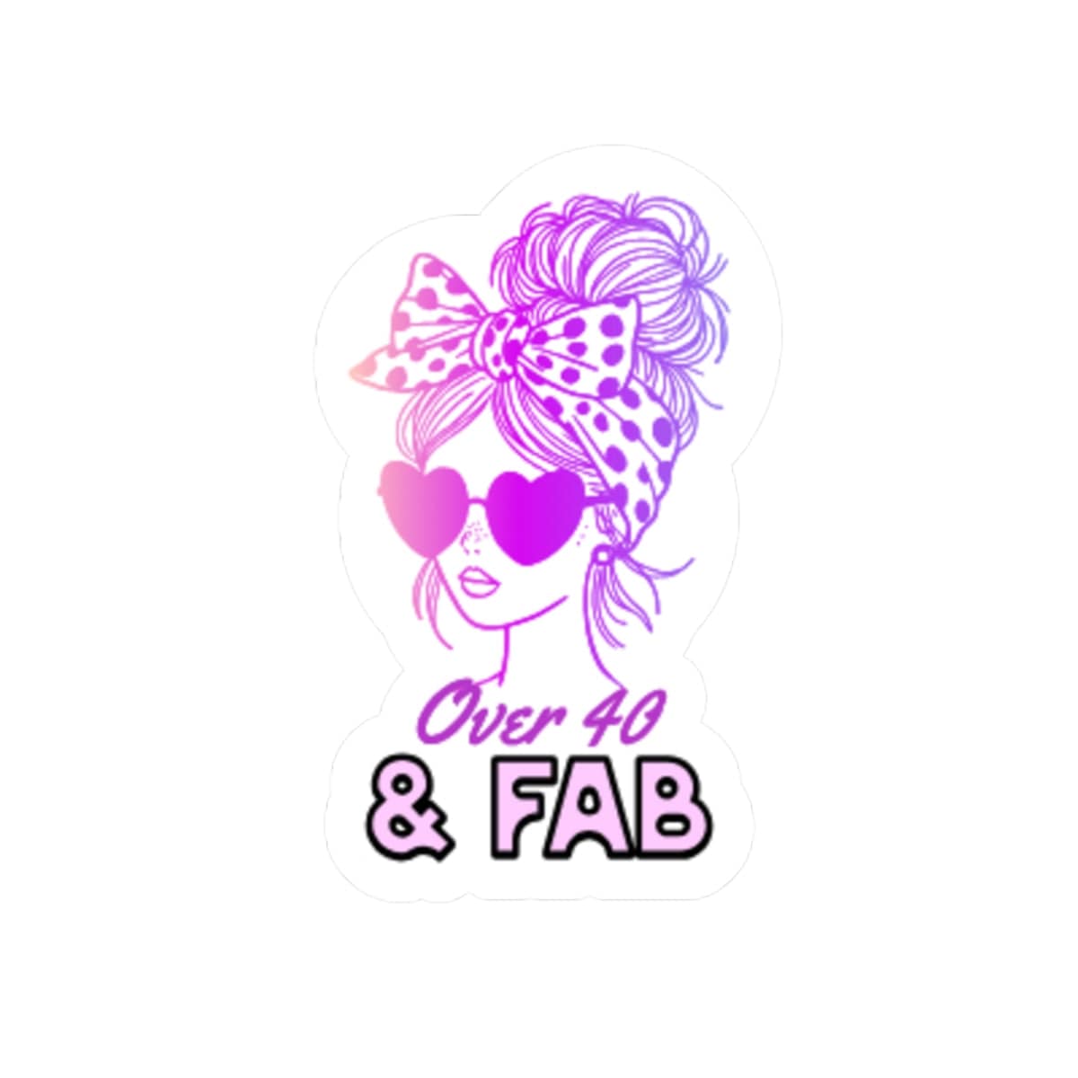 Over 40 & Fab Sticker