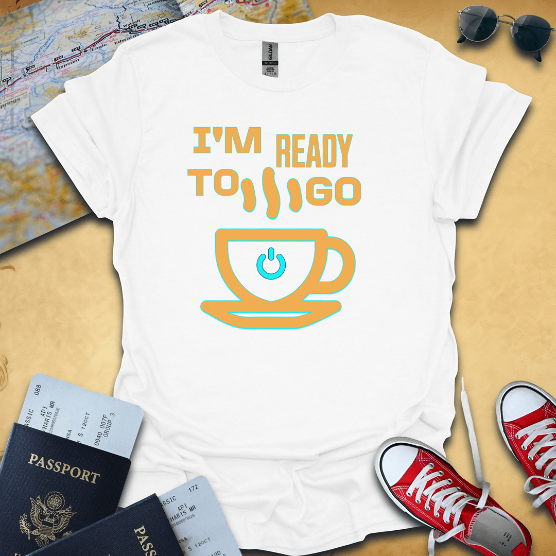 Ready Coffee Travel T-Shirt