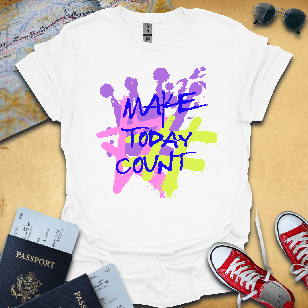 Make Today Count T-Shirt