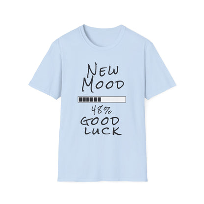 New Mood Loading... Good Luck Funny Graphic Tee