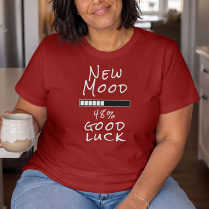 New Mood Loading... Good Luck Funny Graphic Tee