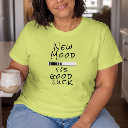 New Mood Loading... Good Luck Funny Graphic Tee