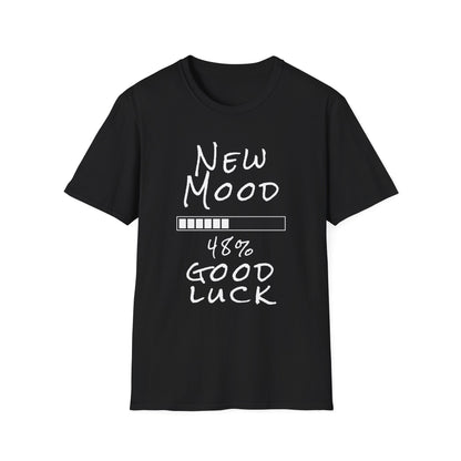 New Mood Loading... Good Luck Funny Graphic Tee