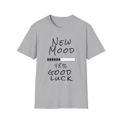 New Mood Loading... Good Luck Funny Graphic Tee