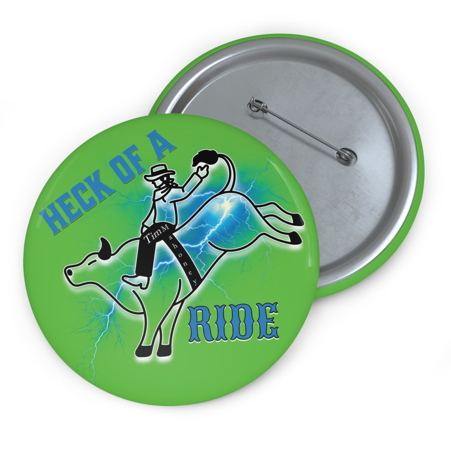 Heck of a Ride Green Pin