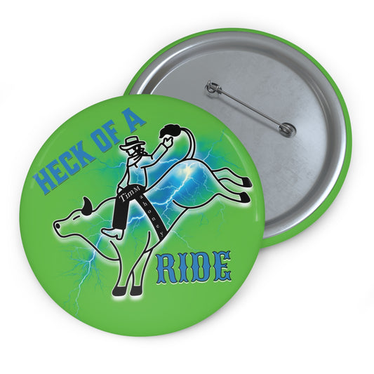 Heck of a Ride Green Pin