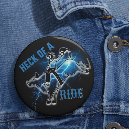 Heck of a Ride Black Pin
