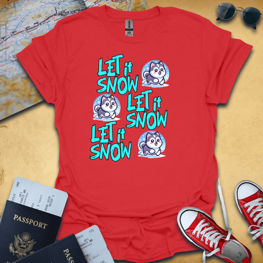 Let it Snow T-Shirt