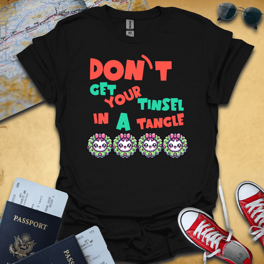 Don't Tangle Tinsel T-Shirt