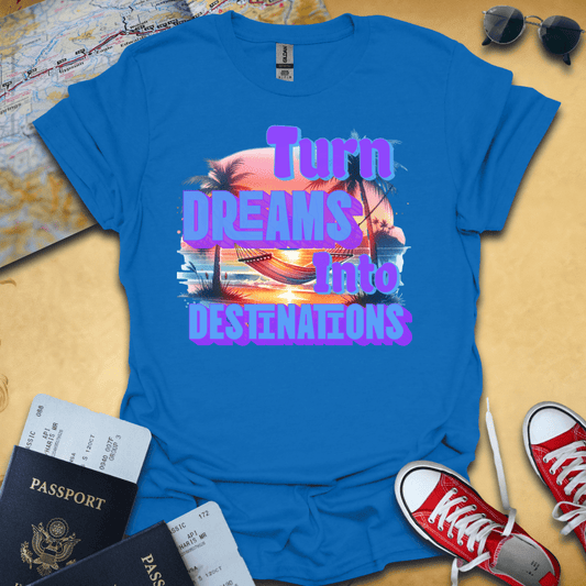 Dream Destinations T-Shirt