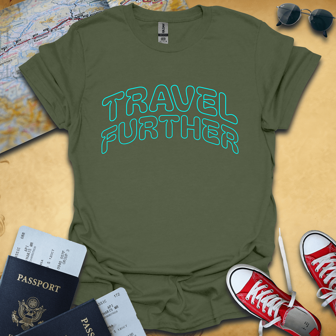 Travel Further T-Shirt